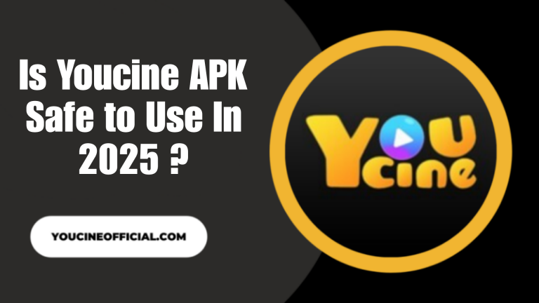 Is Youcine APK Safe to Use In 2025 ?